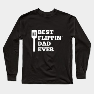 best flippin’ dad ever (funny apron for dads / fathers, dad jokes) Long Sleeve T-Shirt